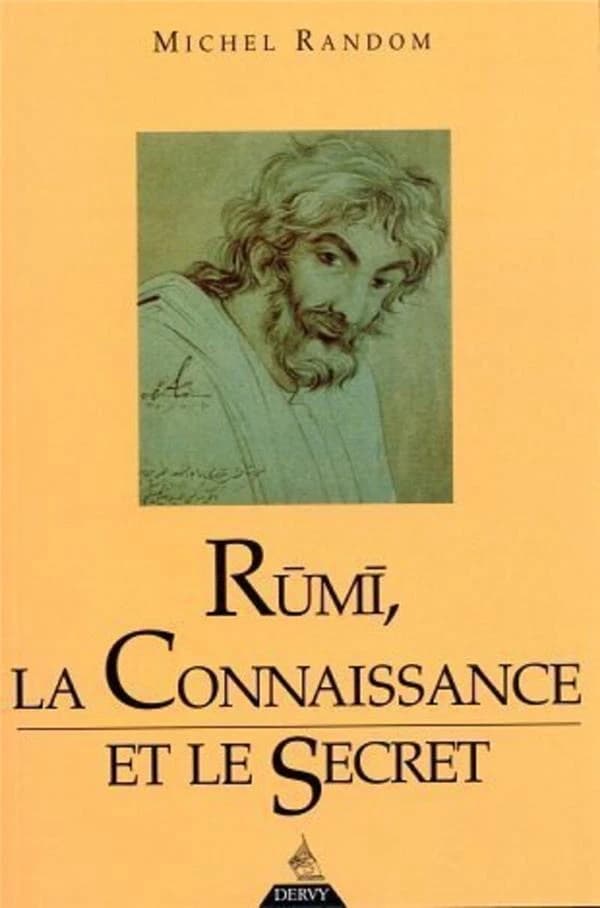 Rūmī : la connaissance et le secret