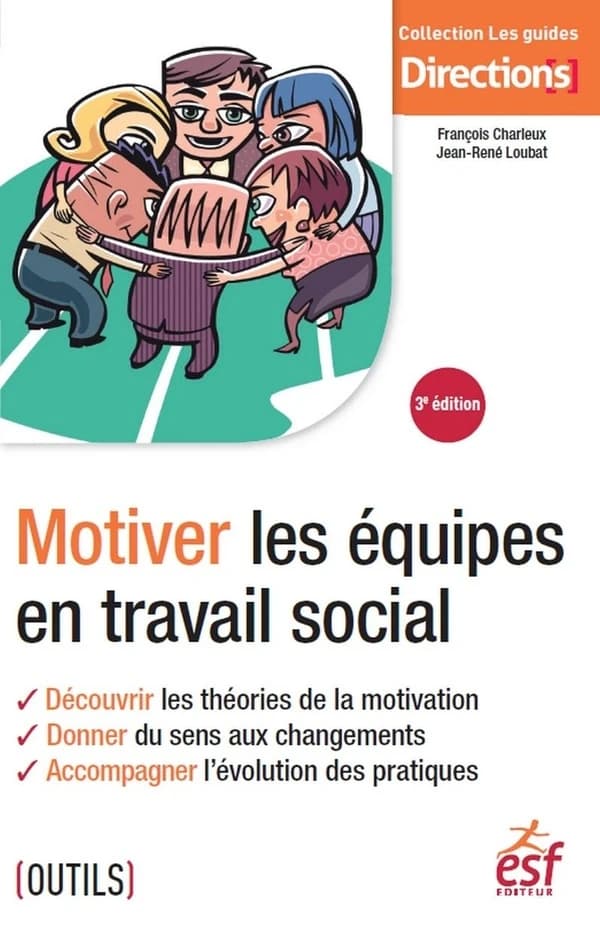 Motiver les équipes en travail social (4e éd.) François Charleux, Jean-René Loubat