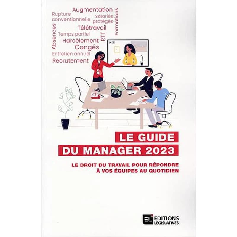 Le guide du manager 2023 : le droit du travail pour répondre à vos équipes au quotidien