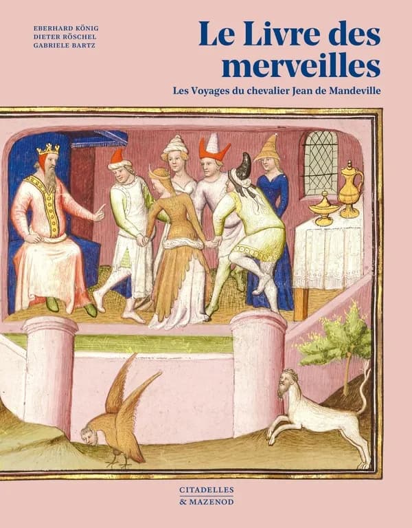 "Le livre des merveilles" : les voyages du chevalier Jean de Mandeville : Paris, Bibliothèque nationale de France, Fr. 2810, fol. 141-225