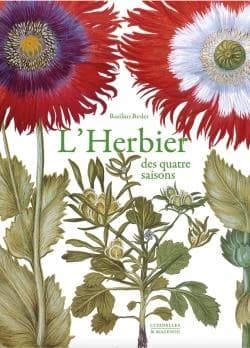 L'herbier des quatre saisons ou Le jardin d'Eichstätt ([Nouvelle éd.]) Basilius Besler ; textes de Gérard G. Aymonin ; préface de Pierre Gascar