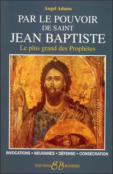 Par le pouvoir de saint Jean Baptiste