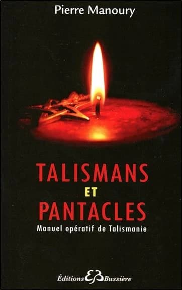Les talismans & pantacles : manuel opératif de talismanie