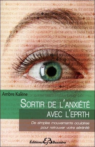 Sortir de l'anxiété avec l'EPRTH : emotional and physical rebalancing therapy