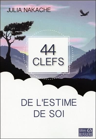 Les 44 clefs de l'estime de soi