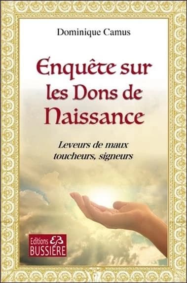 Enquête sur les dons naissance : leveurs de maux, toucheurs et signeurs