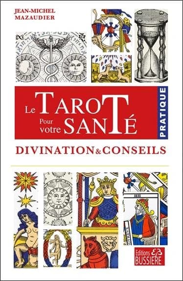 Le tarot pour votre santé : divination et conseils