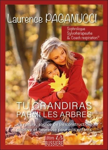 Tu grandiras parmi les arbres : plus de 20 explorations à pratiquer ensemble