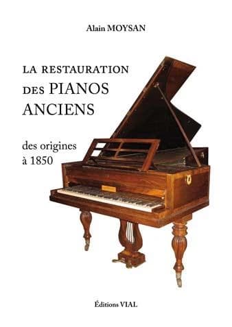 La restauration des pianos anciens des origines à 1850