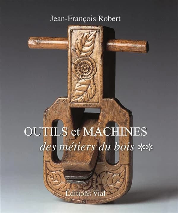 Outils et machines des métiers du bois