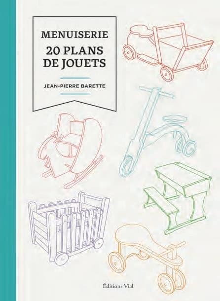 Menuiserie : 20 plans de jouets