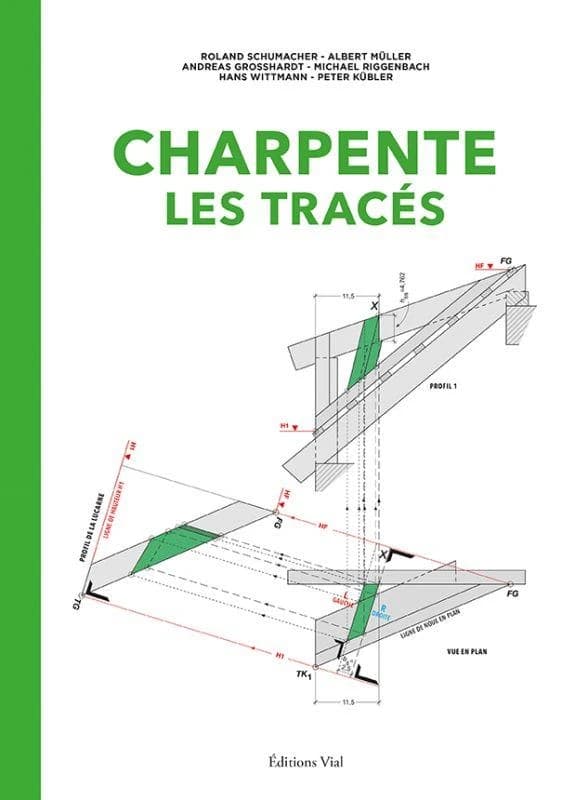 Charpente : les tracés ([Nouvelle éd.]) Roland Schumacher, Albert Müller, Andreas Grosshardt... [et al.]