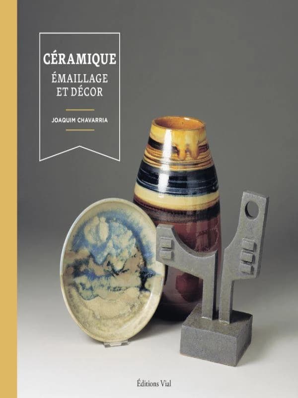 Céramique : émaillage et décor ([Nouvelle éd.]) Joaquim Chavarria