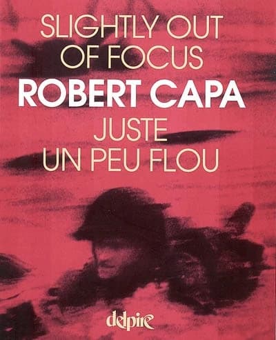 Robert Capa : slightly out of focus