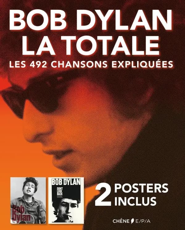 La totale : Bob Dylan la totale ; les 492 chansons expliquées