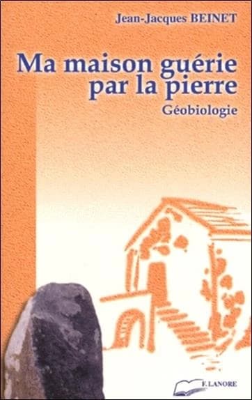 Ma maison guérie par la pierre