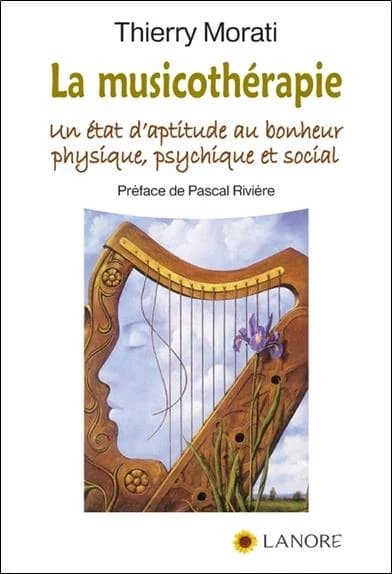 La musicothérapie un état d'aptitude au bonheur physique, psychique et social