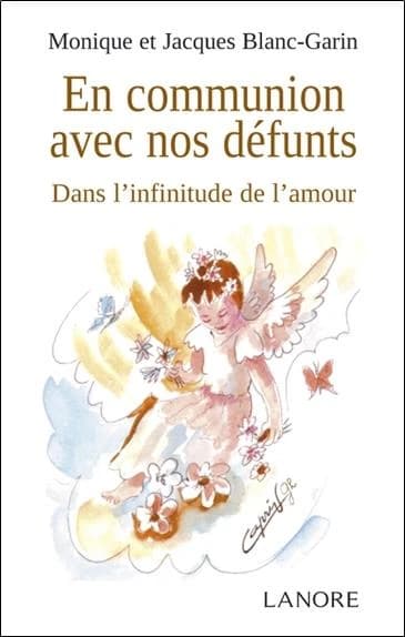 En communion avec nos défunts ; dans l'infinitude de l'amour