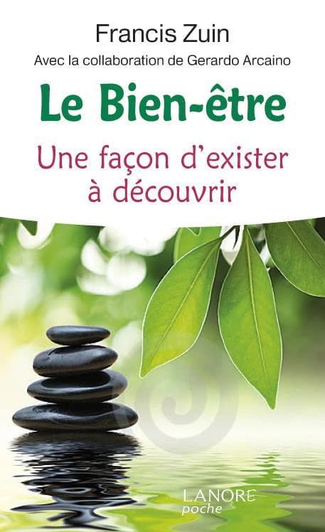 Le bien-être: Une façon d'exister à découvrir