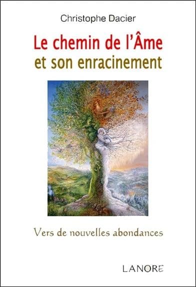 Le chemin de l'âme et son enracinement ; vers de nouvelles abondances