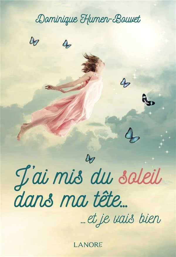 J'ai mis du soleil dans ma tête, et je vais bien