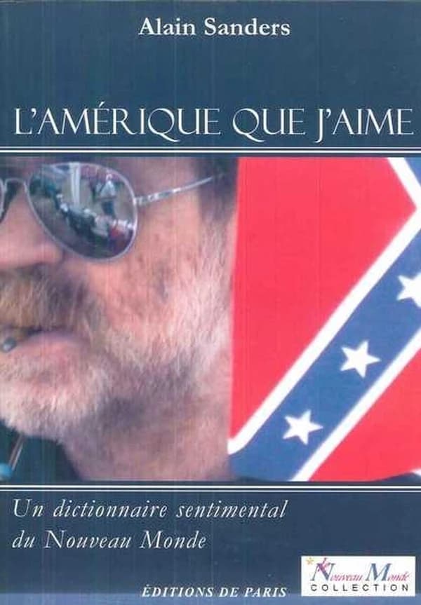 L'Amérique que j'aime : un dictionnaire sentimental du Nouveau monde