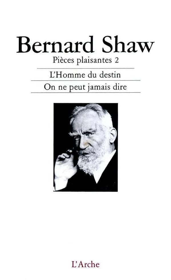 L'homme du destin ; On ne peut jamais dire