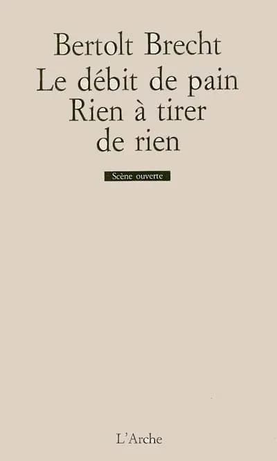 Le débit de pain ; Rien à tirer de rien : fragments