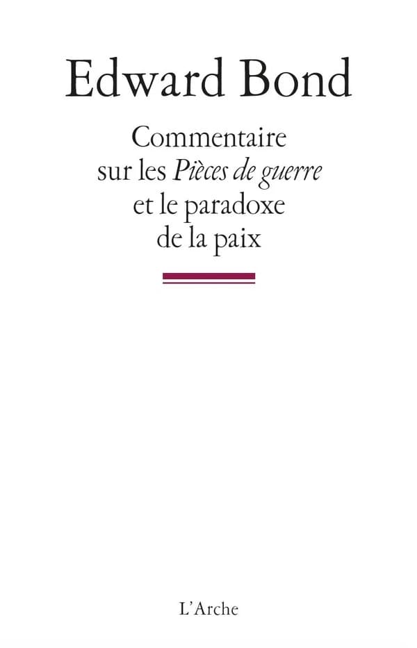 Commentaire sur les "Pièces de guerre" ; et Le paradoxe de la paix