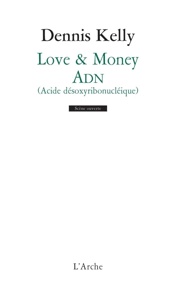 Love & money : acide désoxyribonucléique