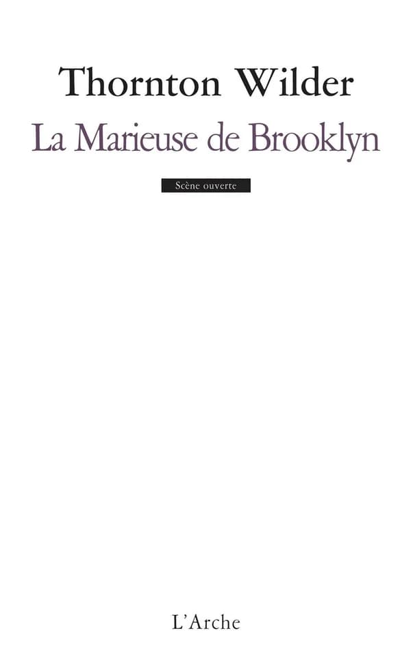 La marieuse de Brooklyn : farce en quatre actes