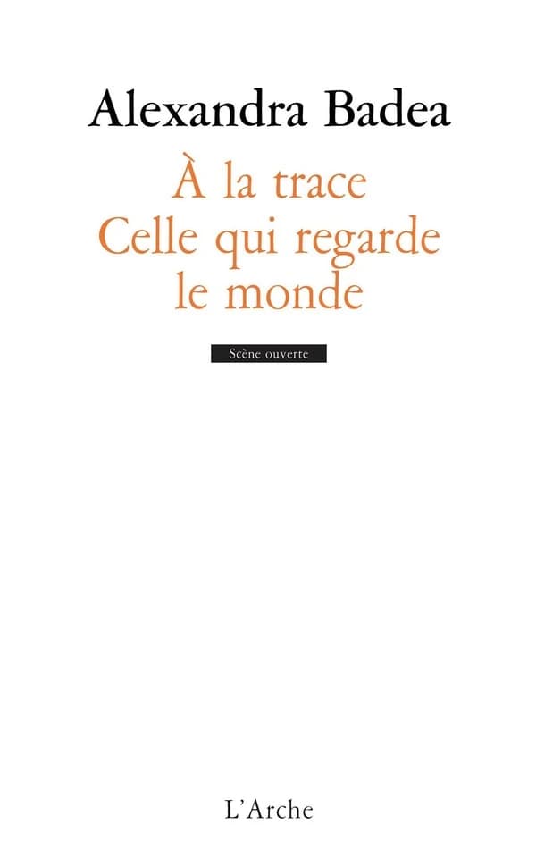 À la trace ; Celle qui regarde le monde