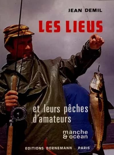 Les Lieus et leurs pêches d'amateurs : Manche, Océan