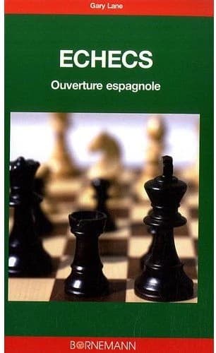 Les échecs : ouverture espagnole