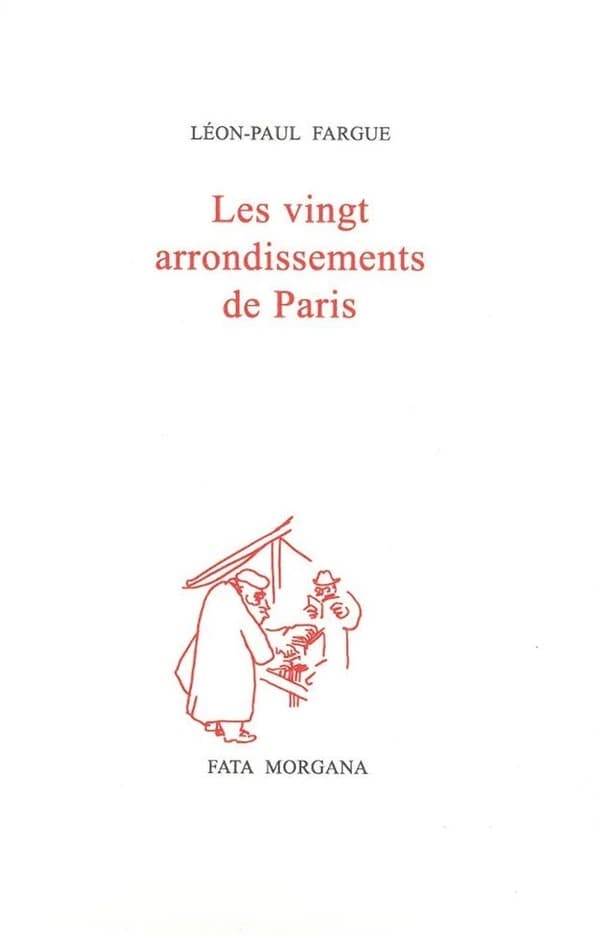 Les vingt arrondissements de Paris ([Nouvelle éd.]) Léon-Paul Fargue