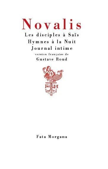 Les disciples à Saïs ; hymnes à la nuit, journal intime