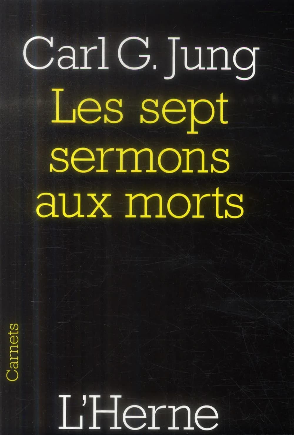 Les sept sermons aux morts : et autres textes