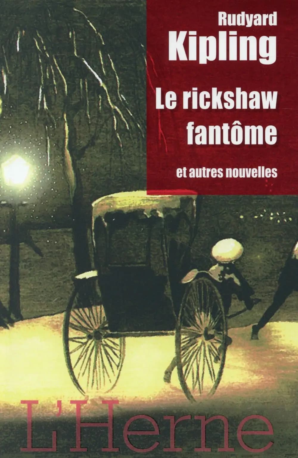Le rickshaw fantôme : et autres nouvelles