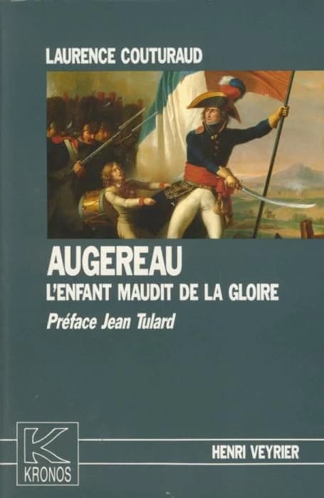 Augereau : l'enfant maudit de la gloire