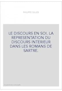 Le discours en soi : la représentation du discours intérieur dans les romans de Sartre