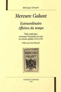 Le Mercure Galant, Extraordinaire, Affaires du temps : table analytique contenant l'inventaire de tous des articles publiés 1672-1710