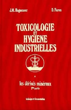 Toxicologie et hygiène industrielles : les dérivés minéraux