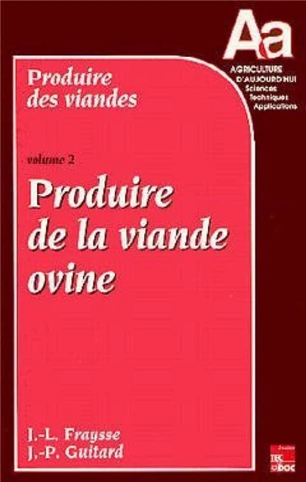 Produire des viandes. Vol. 2, Produire de la viande ovine