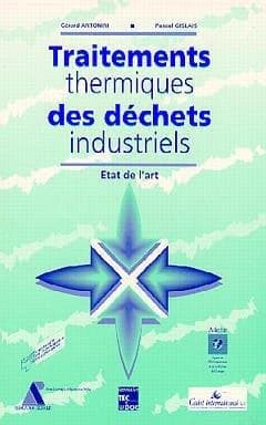 Traitements thermiques des déchets industriels : [état de l'art]