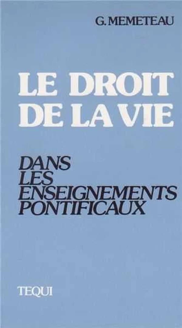 Le Droit de la vie : dans les enseignements pontificaux