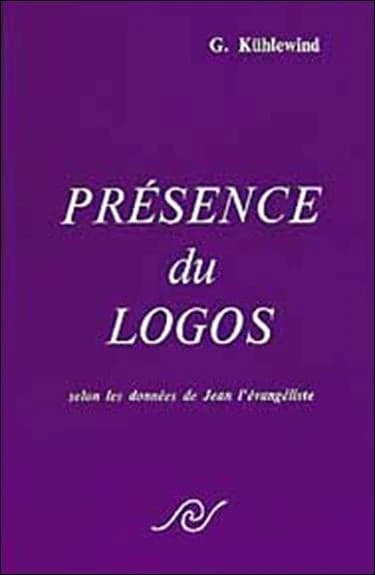 Présence du Logos : selon les données de Jean l'Évangéliste