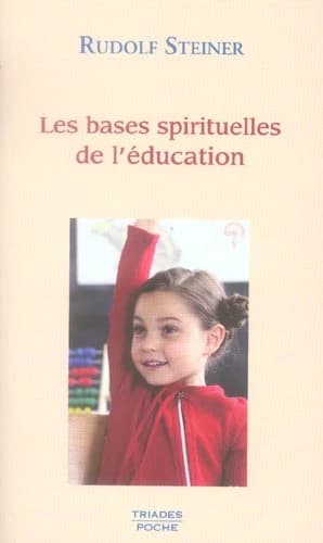 Les bases spirituelles de l'éducation : neuf conférences prononcées à Oxford, du 16 au 25 août 1922