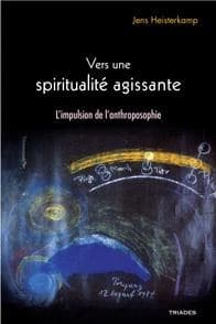 Vers une spiritualité agissante : l'impulsion de l'anthroposophie