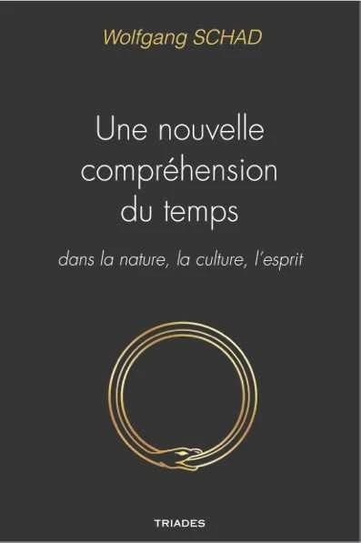 Une nouvelle compréhension du temps : dans la nature, la culture et l'esprit