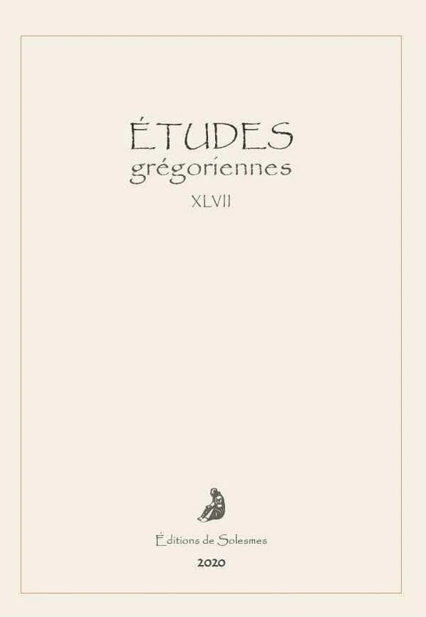 Etudes grégoriennes. XLVII